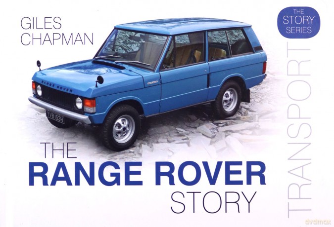 The Range Rover Story (Story of) - Giles Chapman [KSIĄŻKA]