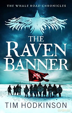 The Raven Banner (The Whale Road Chronicles): Volume 2 - Hodkinson [KSIĄŻKA]