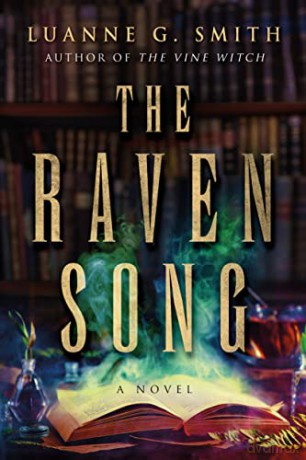 The Raven Song: A Novel: 2 (A Conspiracy of Magic) - Luanne G. Smith [KSIĄŻKA]