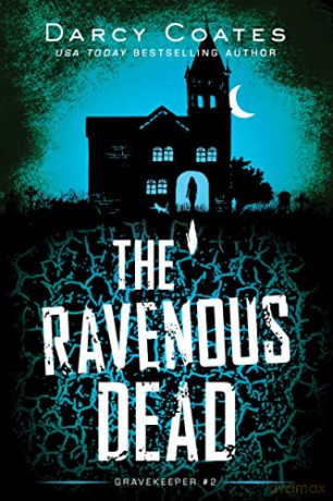 The Ravenous Dead: 2 (Gravekeeper, 2) - Darcy Coates [KSIĄŻKA]