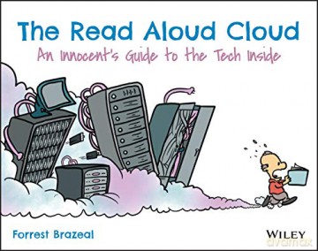 The Read Aloud Cloud: An Innocent's Guide to the Tech Inside - Forrest Brazeal [KOMIKS]