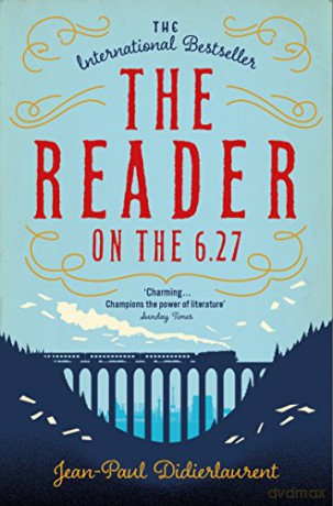The Reader on the 6.27 - Jean-Paul Didierlaurent [KSIĄŻKA]