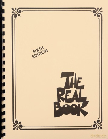 The Real Book Volume I C Edition Fake Book: Volume I Sixth Edition (C Instruments): 01 (Real Books (Hal Leonard)) [KSIĄŻKA]