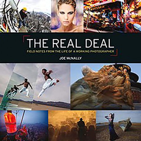The Real Deal: Field Notes from the Life of a Working Photographer - Joe McNally [KSIĄŻKA]