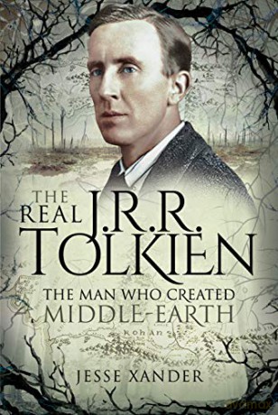 The Real JRR Tolkien: The Man Who Created Middle-Earth - Jesse Xander [KSIĄŻKA]