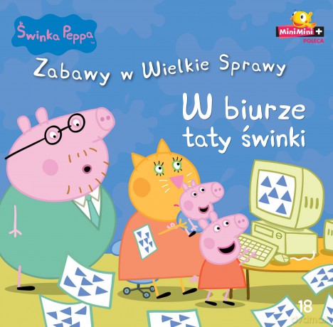 Świnka Peppa Zabawy W Wielkie Sprawy 18: W biurze taty świnki - Opracowanie Zbiorowe [KSIĄŻKA]