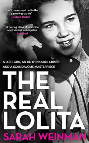 The Real Lolita: A Lost Girl, An Unthinkable Crime and A Scandalous Masterpiece - Sarah Weinman [KSIĄŻKA]