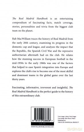 The Real Madrid Handbook: A Concise History of Real Madrid - Rab MacWilliam [KSIĄŻKA]
