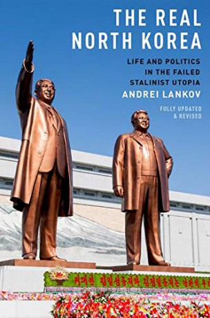 The Real North Korea: Life and Politics in the Failed Stalinist Utopia - Andrei Lankov [KSIĄŻKA]