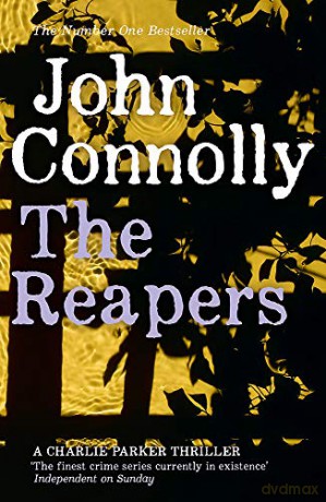 The Reapers: A Charlie Parker Thriller: 7 - John Connolly [KSIĄŻKA]
