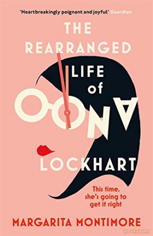 The Rearranged Life of Oona Lockhart: The topsy turvy life affirming adventure - Margarita Montimore [KSIĄŻKA]