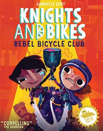 The Rebel Bicycle Club (KNIGHTS AND BIKES) - Gabrielle Kent [KSIĄŻKA]