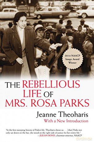 The Rebellious Life of Mrs. Rosa Parks - Jeanne Theoharis [KSIĄŻKA]