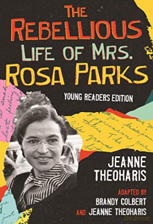 The Rebellious Life of Mrs. Rosa Parks (Adapted for Young People): 1 (Revisioning History for Young) - Jeanne Theoharis [KSIĄŻKA]