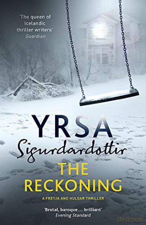 The Reckoning: A Completely Chilling Thriller, from the Queen of Icelandic Noir (Freyja and Huldar) - Yrsa Sigurdardottir [KSIĄŻKA]