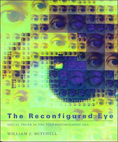 The Reconfigured Eye: Visual Truth in the Post-Photographic Era (The MIT Press) - William Mitchell [KSIĄŻKA]
