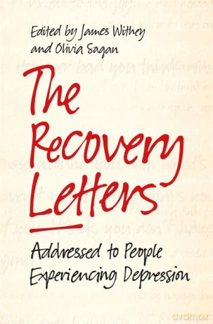 The Recovery Letters: Addressed to People Experiencing Depression - Afterword by Tom Couser James Withey and Olivia Sagan [KSIĄŻKA]