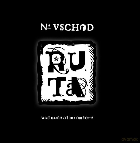 R.U.T.A.: Na Vschod. Wolność albo śmierć (digibook) [CD]