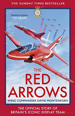 The Red Arrows: The Sunday Times Bestseller - David Montenegro [KSIĄŻKA]