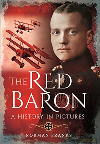 The Red Baron: A History in Pictures - Norman Franks [KSIĄŻKA]