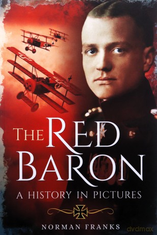 The Red Baron: A History in Pictures - Norman Franks [KSIĄŻKA]