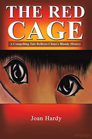The Red Cage: A Compelling Tale Reflects China's Bloody History - Joan Hardy [KSIĄŻKA]