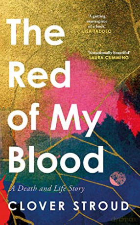The Red of my Blood: A Death and Life Story - Clover Stroud [KSIĄŻKA]