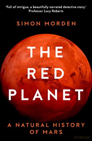 The Red Planet: A Natural History of Mars - Simon Morden [KSIĄŻKA]