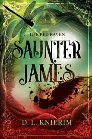 The Red Raven: Saunter James: Saunter James: Saunter James - D. L. Knierim [KSIĄŻKA]
