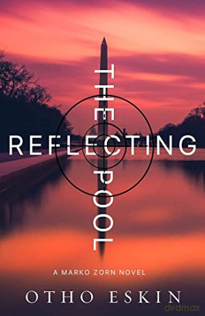 The Reflecting Pool (The Marko Zorn Series) - Otho Eskin [KSIĄŻKA]