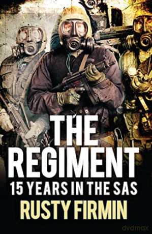The Regiment: 15 Years in the SAS - Rusty Firmin [KSIĄŻKA]