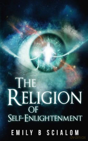 The Religion of Self-Enlightenment - Emily Scialom [KSIĄŻKA]
