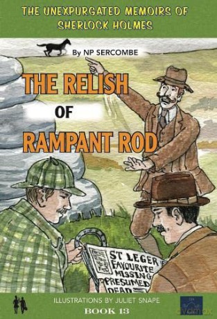 The Relish of Rampant Rod: 13 (The Unexpurgated Adventures of Sherlock Holmes) - NP Sercombe [KSIĄŻKA]