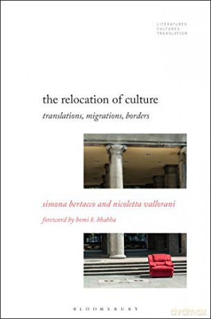 The Relocation of Culture: Translations, Migrations, Borders (Literatures, Cultures, Translation) - Nicoletta Vallorani [KSIĄŻKA]
