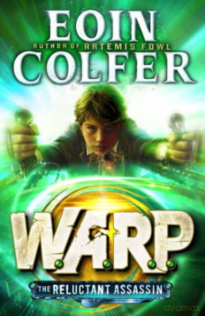 The Reluctant Assassin (W.A.R.P. Book 1) - Eoin Colfer [KSIĄŻKA]