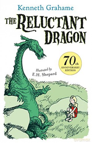 The Reluctant Dragon: 70th anniversary gift edition - with original and iconic artwork from E.H. Shepard - Kenneth Grahame [KSIĄŻKA]
