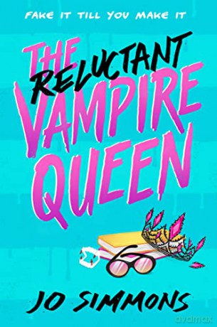 The Reluctant Vampire Queen: a laugh-out-loud teen read - Jo Simmons [KSIĄŻKA]