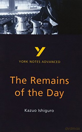 The Remains of the Day: York Notes Advanced: everything you need to catch up, study and prepare for 2021 assessments and 2022 exams - A Other [KSIĄŻKA]
