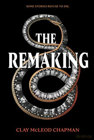 The Remaking: A Novel - Clay McLeod Chapman [KSIĄŻKA]