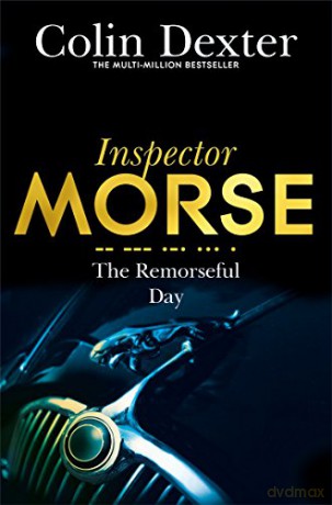The Remorseful Day (Inspector Morse Mysteries) - Colin Dexter [KSIĄŻKA]