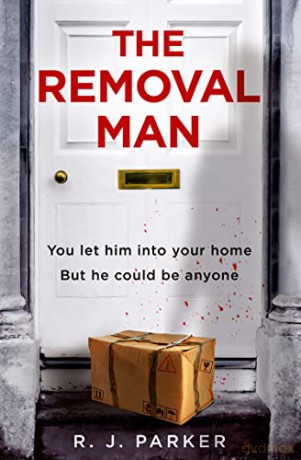 The Removal Man: An absolutely gripping new suspense thriller filled with shocking twists - R. J. Parker [KSIĄŻKA]