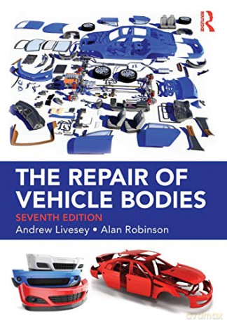 The Repair of Vehicle Bodies, 7th ed - Andrew Livesey [KSIĄŻKA]