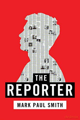 The Reporter (A Jesse Conover Adventure) - Mark Paul Smith [KSIĄŻKA]