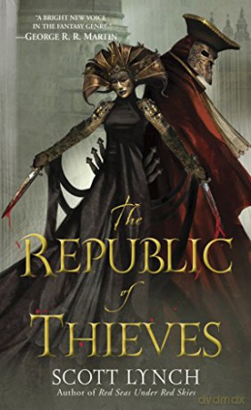 The Republic of Thieves: 3 (Gentleman Bastards) - Scott Lynch [KSIĄŻKA]