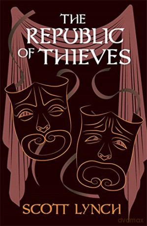 The Republic of Thieves: The Gentleman Bastard Sequence, Book Three - Scott Lynch [KSIĄŻKA]