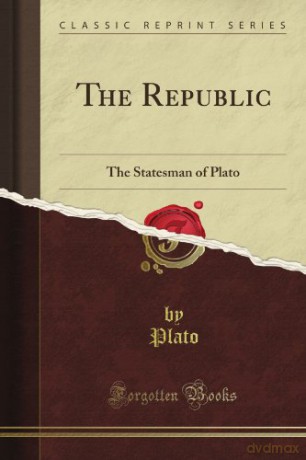 The Republic: The Statesman of Plato (Classic Reprint) - Plato Plato [KSIĄŻKA]