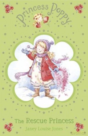 The Rescue Princess (Princess Poppy) - Janey Louise Jones [KSIĄŻKA]