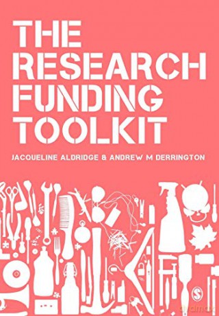 The Research Funding Toolkit: How to Plan and Write Successful Grant Applications - Jacqueline Aldridge [KSIĄŻKA]
