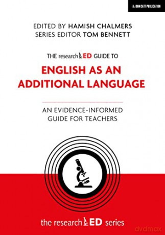 The researchED Guide to English as an Additional Language: An evidence-informed guide for teachers - Hamish Chalmers (editor) [KSIĄŻKA]