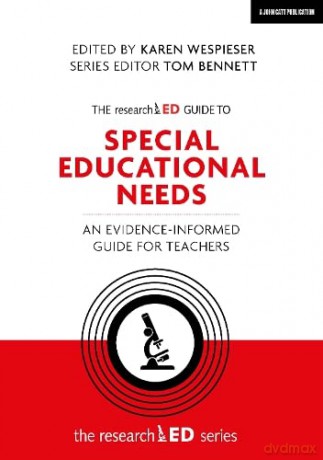 The researchED Guide to Special Educational Needs: An evidence-informed guide for teachers (The researchEd series) - Edited by Karen Wespieser [KSIĄŻKA]